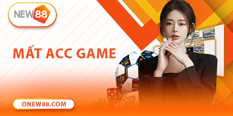 Mất Acc Game New88